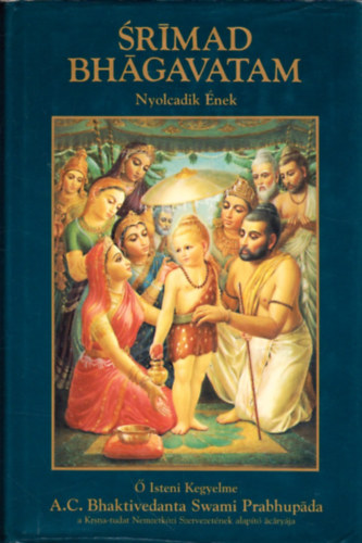 Srmad Bhgavatam - Nyolcadik nek (A kozmikus teremtsek visszavonsa)