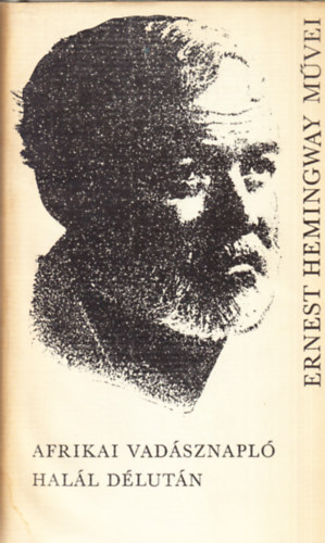 Ernest Hemingway - Afrikai vadsznapl - Hall dlutn