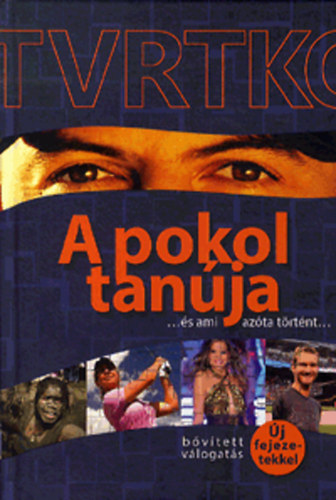 A pokol tanja ... s ami azta trtnt ... - Bvtett vlogats j fejezetekkel