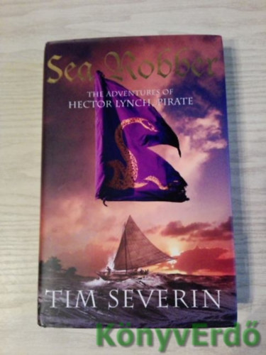Tim Severin - Sea Robber