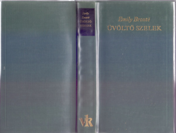 Emily Bront - vlt szelek (A Vilgirodalom Klasszikusai - j sorozat)  FORDT Str Istvn