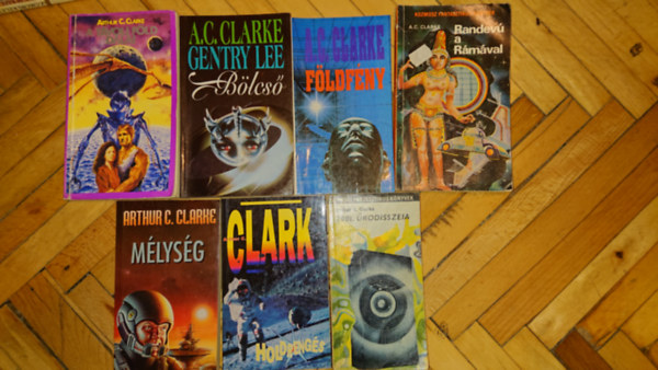 Arthur C. Clark - 7 db Arthur C. Clark regny: Blcs, Mlysg, Holdrengs, 2001. rodsszeia, Randev a Rmval, Fldfny, A tvoli Fld dalai