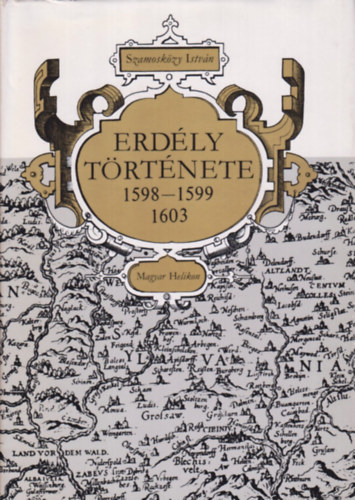 Erd�ly t�rt�nete 1598-1599, 1603 (Bibliotheca Historica)