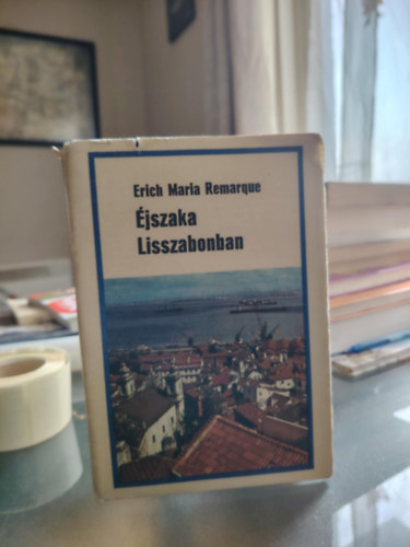 E.M.Remarque - jszaka Liszabonban