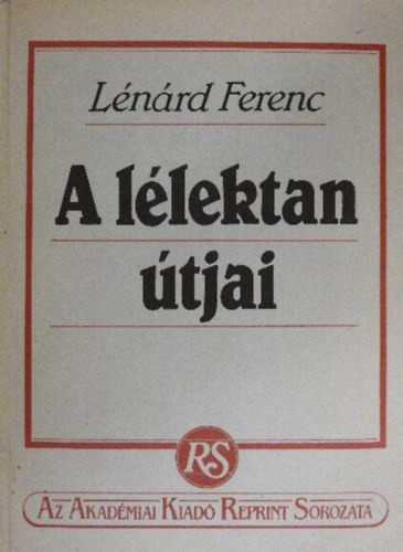 A llektan tjai (A filozfiai llektan fejldse / A llek-fogalom kialakulsa / A pszichofizika / A mai llektan fbb irnyai / Az introspekcis llektan)