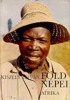 Kiszely Istvn - A Fld npei: Afrika