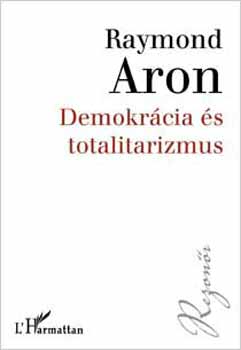 Raymond Aron - Demokrcia s totalitarizmus