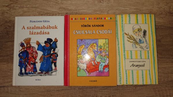 Páskándi Géza, Török Sándor Janikovszky Éva - 3 klasszikus magyar ifjúsági regény: Aranyeső, A szalmabábuk lázadása, Csilicsala csodája