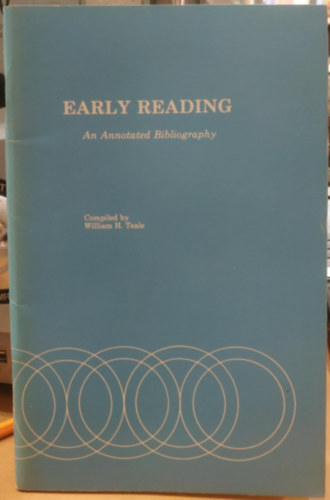 Early Reading: An Annotated Bibliography (Korai olvass: Jegyzetekkel elltott bibliogrfia)(International Reading Association)