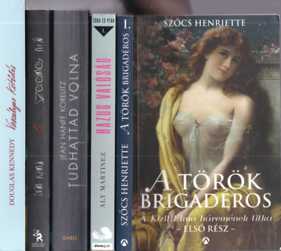 5 db. romantikus reg�ny (A t�r�k brigad�ros + Hazug val�s�g + Tudhattad volna + Szerelmes ny�r + Vesz�lyes k�t�d�s)