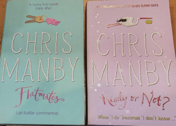 Chris Manby - 2 db Chris Manby: Flatmates + Ready or Not?