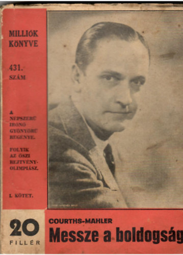 Messze a boldogsg I-II.