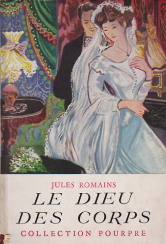 Jules Romains - Le dieu des corps