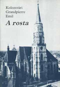 Kolozsvri Grandpierre Emil - A rosta