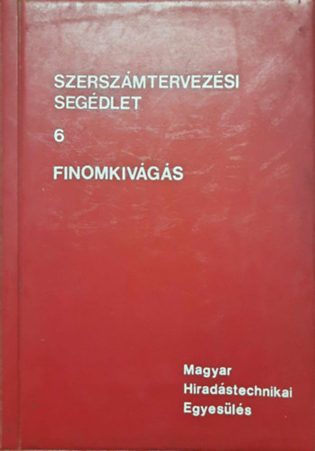 Szersz�mtervez�si seg�dlet 6 (Finomkiv�g�s)