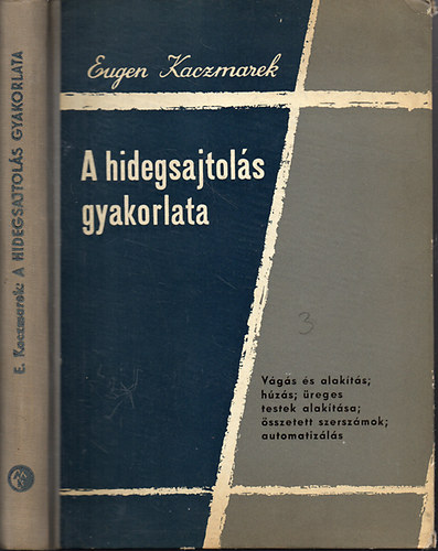 A hidegsajtol�s gyakorlata