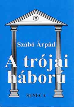 Szab rpd - A trjai hbor