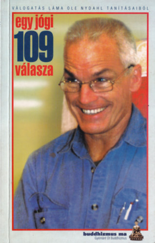 Egy jgi 109 vlasza - Vlogats Lma Ole Nydahl tantsaibl