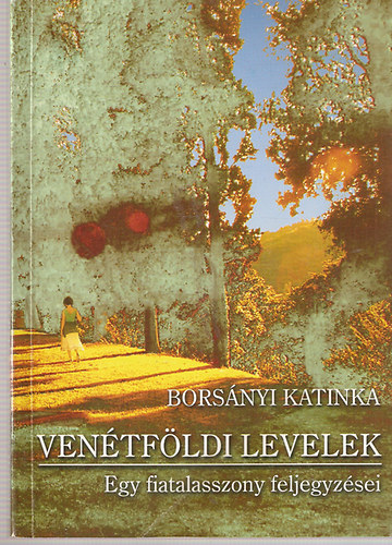 Ventfldi levelek - Egy fiatalasszony feljegyzsei