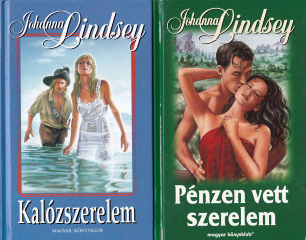 2 db Johanna Lindsey reg�ny: P�nzen vett szerelem + Kal�zszerelem