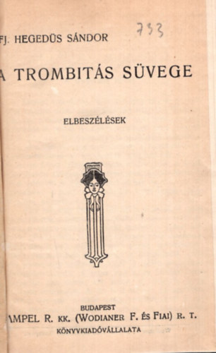 ifj. Hegeds Sndor - A trombits svege elbeszlsek ( 1914.  Magyar Knyvtr sorozat )