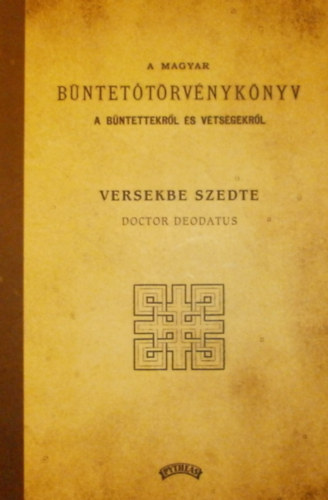 A magyar bntettrvnyknyv a bntettekrl s vtsgekrl