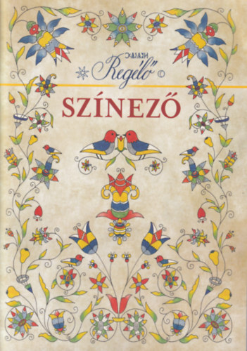 Reg�l� - Sz�nez�