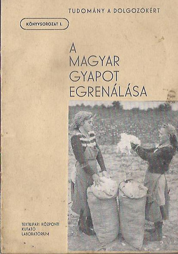 A magyar gyapot egrenlsa