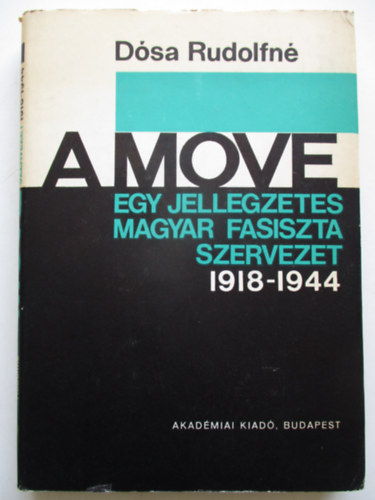 A MOVE- Egy jellegzetes magyar fasiszta szervezet 1918-1944