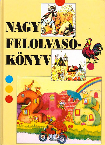 Kovts Ildik  (vl.) - Nagy felolvasknyv (Mesk s versek vodsok szmra)