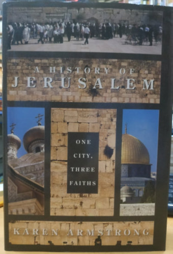 Karen Armstrong; Armstrong - A History of Jerusalem