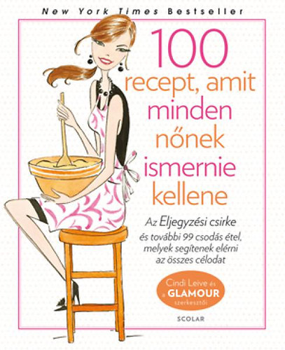 100 recept, amit minden nnek ismernie kellene - Glamour Szakcsknyv