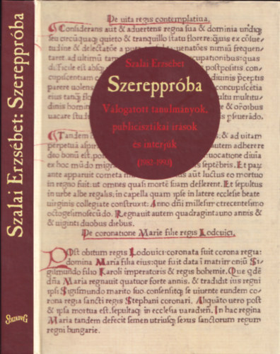 Szerepprba - Vlogatott tanulmnyok, publicisztikai rsok s interjk (1982-1993)