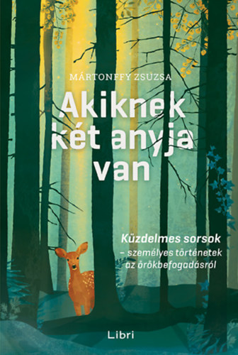 Akiknek k�t anyja van