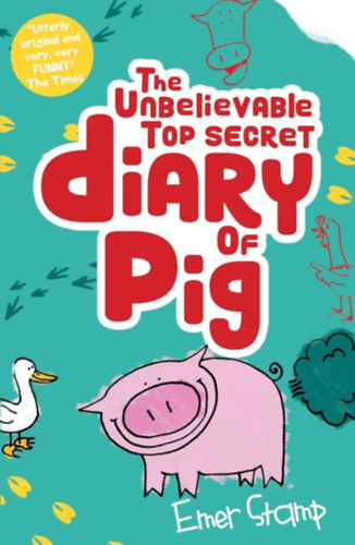 Emer Stamp - The Unbelievable Top Secret Diary of Pig
