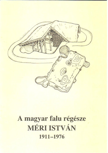 Kovalovszki Jlia - A magyar falu rgsze: Mri Istvn (1911-1976)
