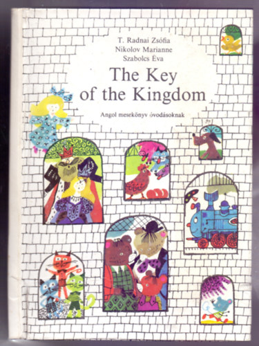 The Key of the Kingdom (Angol meseknyv vodsoknak - Zsoldos Vera rajzaival)