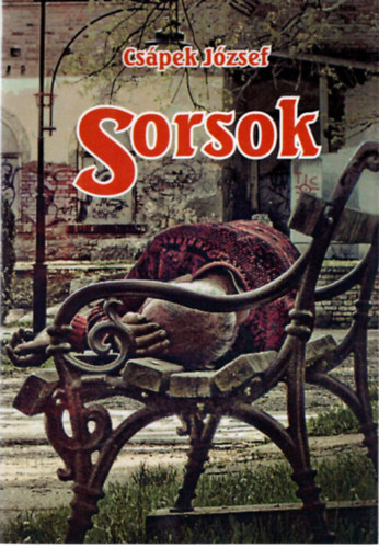 Cspek Jzsef - Sorsok