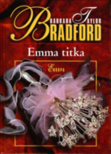 2db Barbara Taylor Bradford m� - Emma titka + M�s sz�v,m�s l�lek