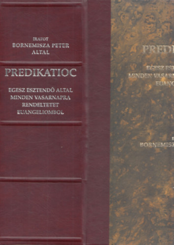 Prdikcik (Predikatioc egesz esztend altal minden vasarnapra rendeltetet euangeliombol) (Bibliotheca Hungarica Antiqua XXXIII.) (hasonms kiads)