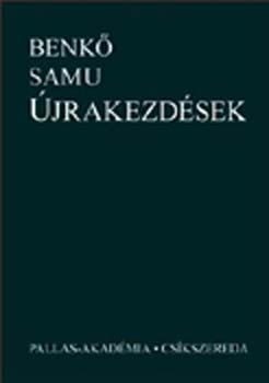 Benk Samu - jrakezdsek - Tanulmnyok, eladsok, beszlgetsek, bcsztatsok...