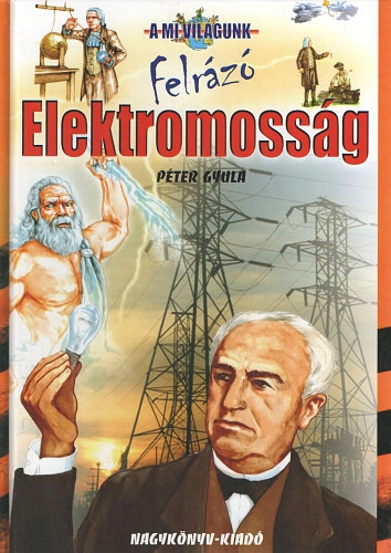 Felrz elektromossg (A mi vilgunk)