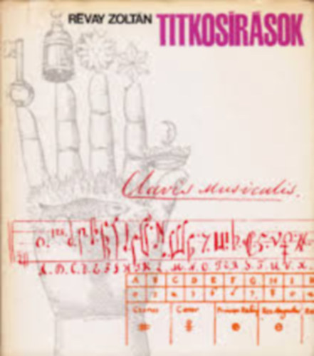 Titkos�r�sok (Fejezetek a rejtjelz�s t�rt�net�b�l)