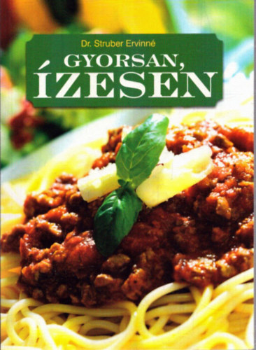 Dr. Struber Ervinn� - Gyorsan, �zesen