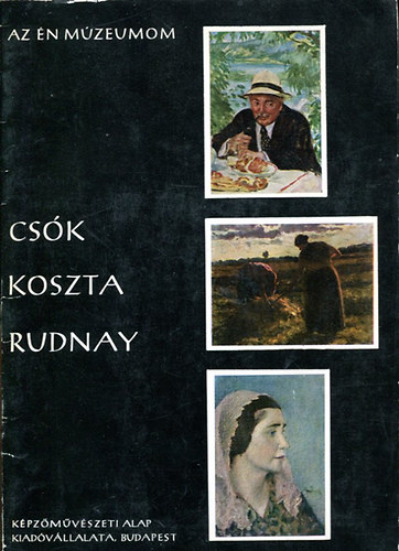 Csk - Koszta - Rudnay (Az n mzeumom)