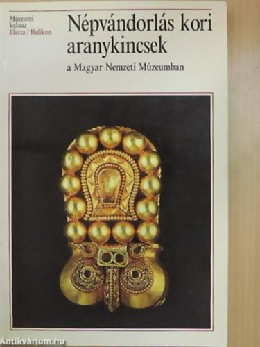 Npvndorls kori aranykincsek a Magyar Nemzeti Mzeumban KILLTSI ISMERTET