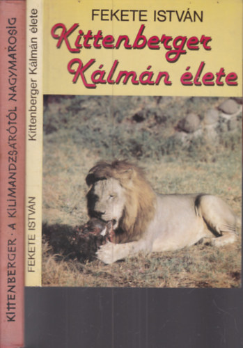 2 db. Kittenberger ktet (Kittenberger Klmn lete + A Kilimandzsrtl Nagymarosig)