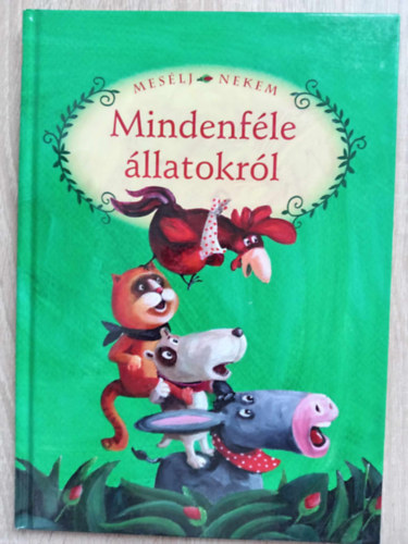 Szalma Edit  (illusztrtor) Luzsi Marg (szerk.) - Meslj nekem mindenfle llatokrl - MESLJ NEKEM 1. (12 mese - Szalma Edit sznes illusztrciival gazdagon)