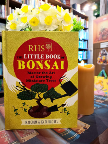RHS The Little Book of Bonsai- A Bonsai kis k�nyve / angol nyelven/