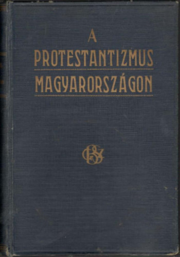 A protestantizmus Magyarorszgon I-II. (egyben)